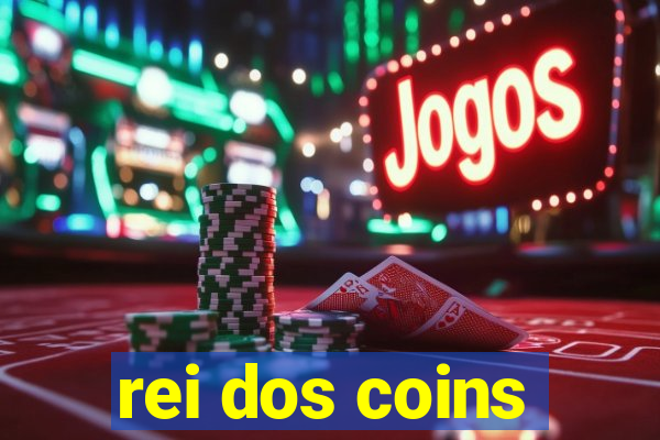 rei dos coins
